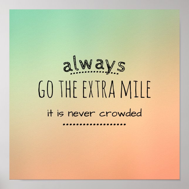 motivational quote poster go the extra mile (Front)
