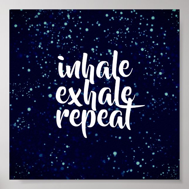 motivational quote poster inhale exhale repeat (Front)