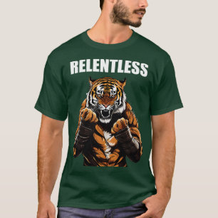 Motivational Quote Relentless Tiger Boxer Motivati T-Shirt