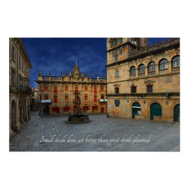 Motivational Quote- Santiago De Compostela Spain Poster (Front)