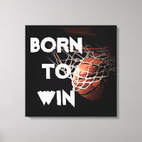 Motivational Quote Saying Basketball Born to Win