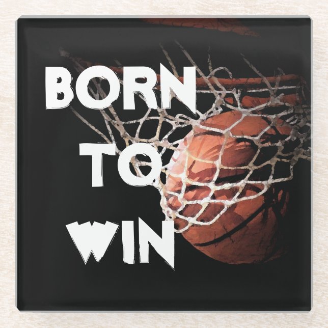 Motivational Quote Saying Basketball Born to Win Glass Coaster (Front)