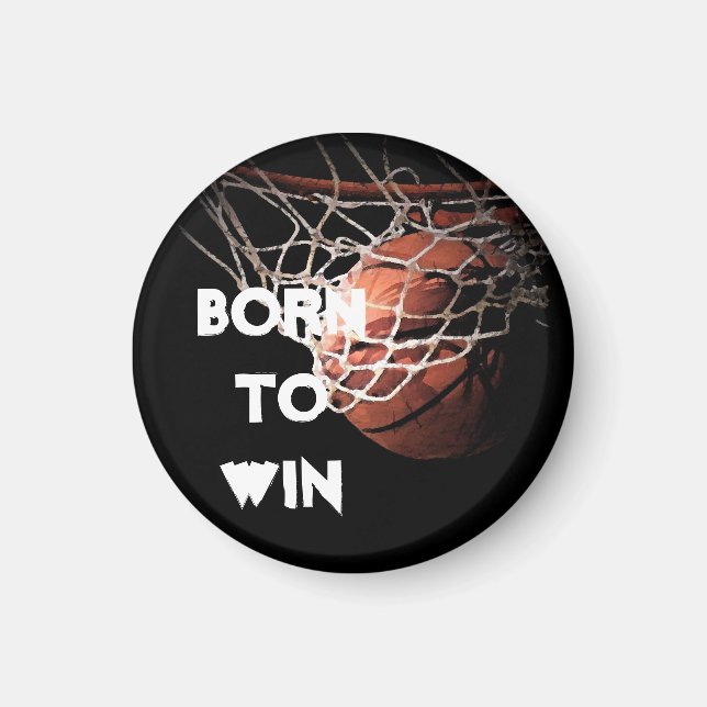 Motivational Quote Saying Basketball Born to Win Magnet (Front)