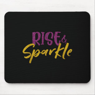 Motivational Quote Shirt Rise And Sparkle Glitter Mouse Mat