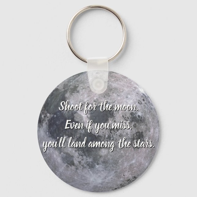 Motivational Quote Shoot for the Moon Key Ring (Front)