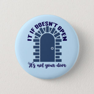 Motivational Quote Stay Positive Not Your Door 6 Cm Round Badge