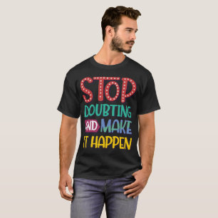 Motivational Quote T-Shirt