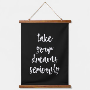 Motivational Quote Take Your Dreams Seriously Wall Hanging Tapestry