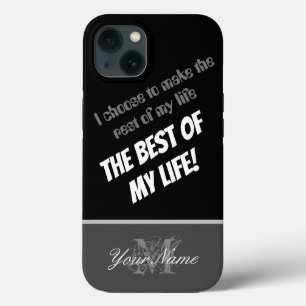 Motivational quote: The best of my life! iPhone 13 Case