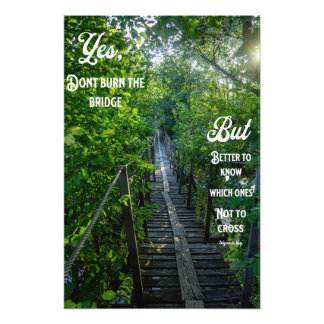 Motivational Quote The Bridge Photo Print Poster
