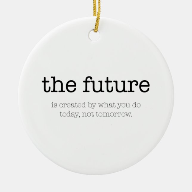 Motivational quote: 'The future' Ceramic Tree Decoration (Front)