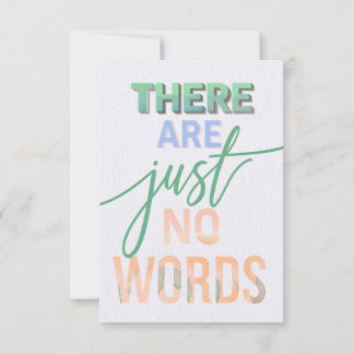 Motivational Quote 'There Are Just No Words' Art  Card