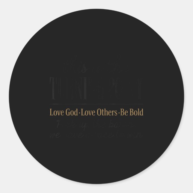 Motivational Quote This Is The Turning Int  Classic Round Sticker (Front)