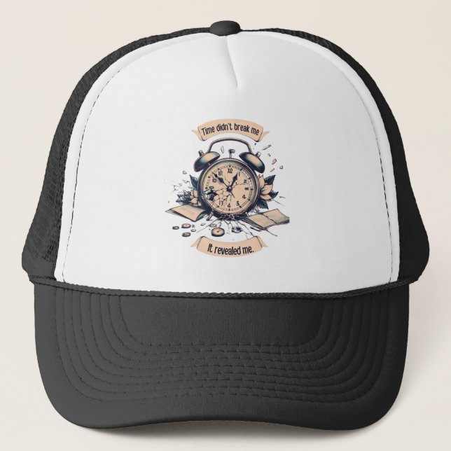Motivational quote with a broken clock – Symbolic  Trucker Hat (Front)