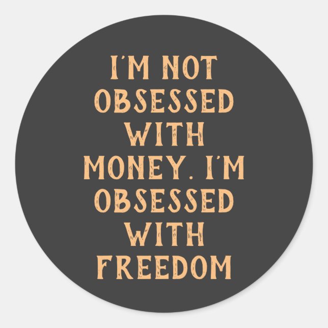 Motivational Quote with Beige Text on T-Shirt Classic Round Sticker (Front)