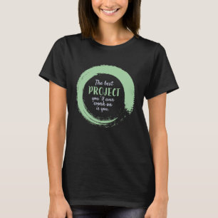 Motivational Quote Zen Circle Meditation for Self  T-Shirt