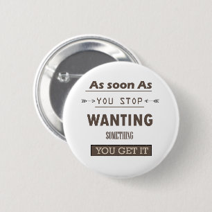 motivational quotes about life 6 cm round badge