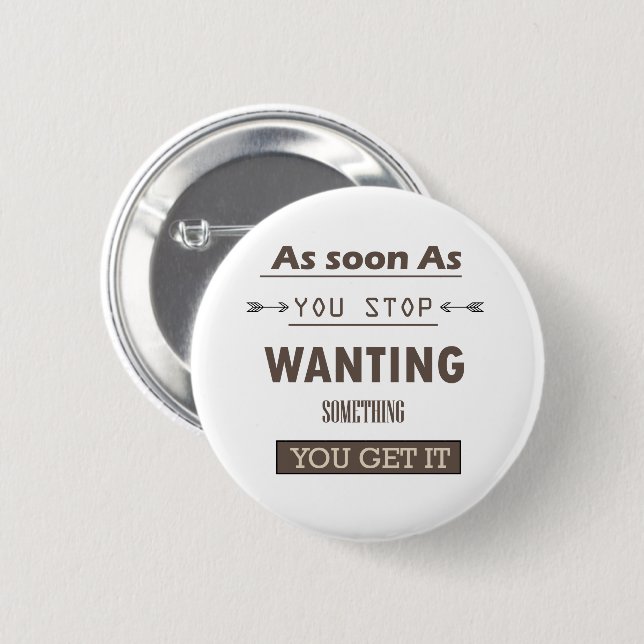 motivational quotes about life 6 cm round badge (Front & Back)