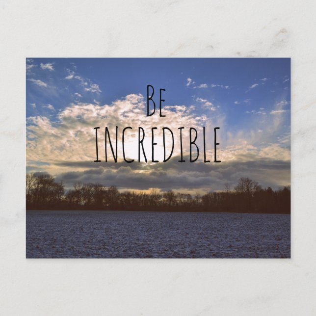 Motivational Quotes Be Incredible Postcard (Front)