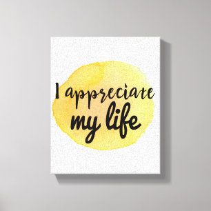 motivational quotes for life appreciation canvas print