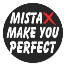 Motivational Quotes, Mistakes Make You Perfect