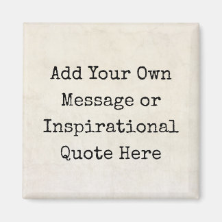 Motivational Quotes, Names, Lyrics Make Your Own Magnet