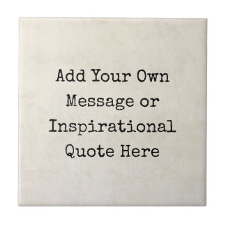 Motivational Quotes, Names, Lyrics Make Your Own Tile