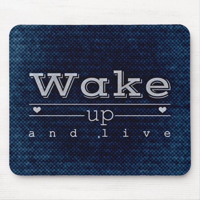 Motivational Quotes "Wake up and live" Mouse Mat (Front)