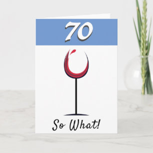 Motivational Red Wine Glass 70th Birthday Card
