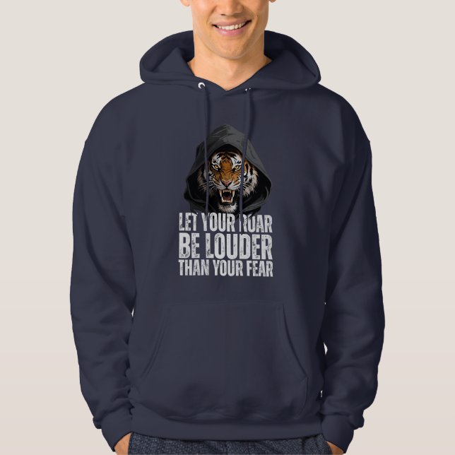 Motivational Roaring Tiger Courage Quote Hoodie (Front)