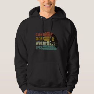 Motivational rock climbing saying hoodie