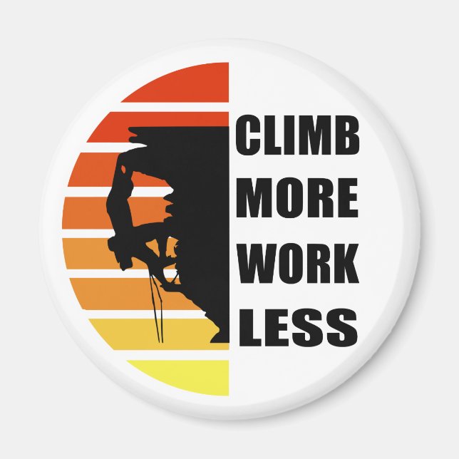 Motivational rock climbing saying magnet (Front)