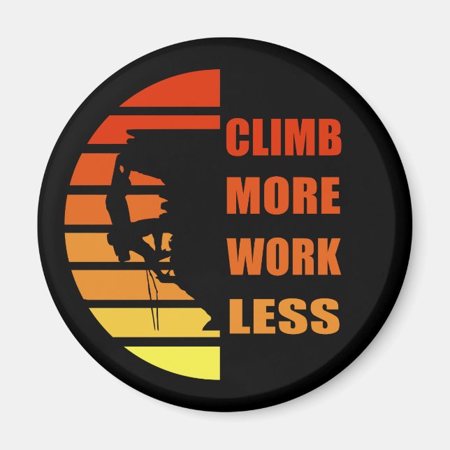 Motivational rock climbing saying magnet (Front)