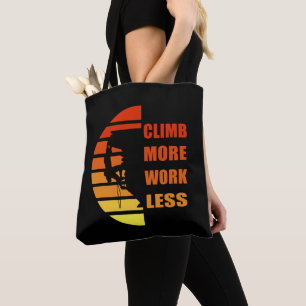 Motivational rock climbing saying tote bag