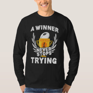 Motivational Rugby Quote For Rugby Player Or Coach T-Shirt