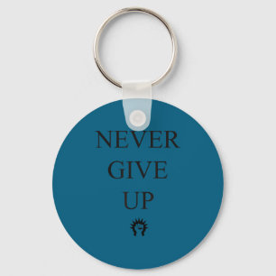 Motivational S- Never Give Up_1  Key Ring