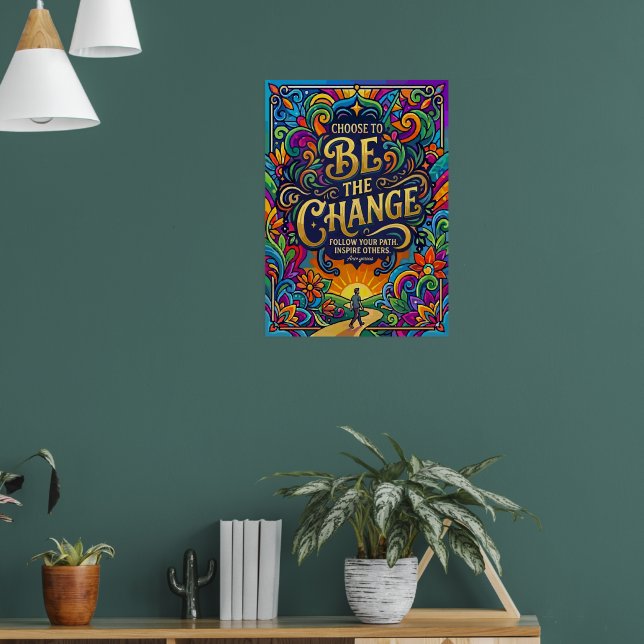Motivational Saying Be The Change Poster (Living Room 1)