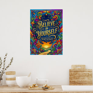 Motivational Saying Believe in Yourself Poster