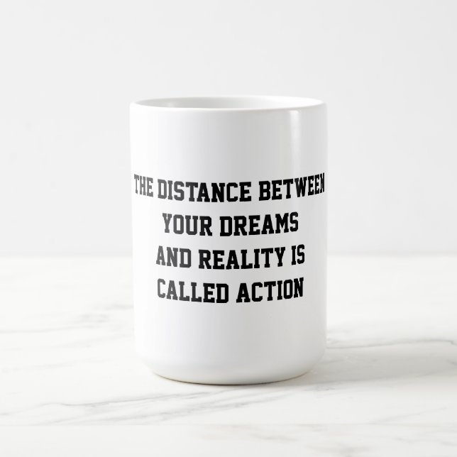 Motivational Saying Inspirational Quote Coffee Mug (Center)