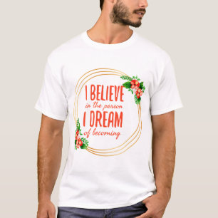 Motivational sayings for success and life struggle T-Shirt