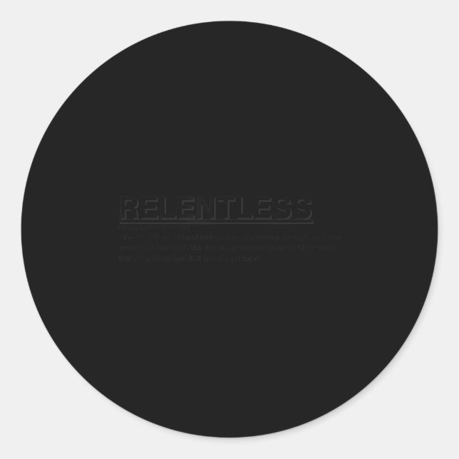 Motivational Sayings-relentless  Classic Round Sticker (Front)