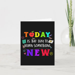 Motivational School To Day Is The Day To Learn Soi Card