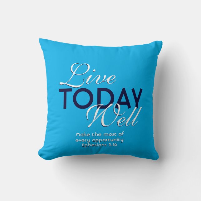 Motivational Scripture LIVE TODAY WELL Cyan Blue Cushion (Front)