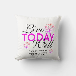 Motivational Scripture LIVE TODAY WELL White Cushion