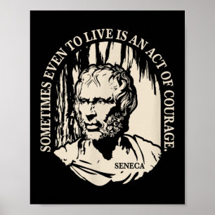 Motivational Seneca Quote - Courage  Poster