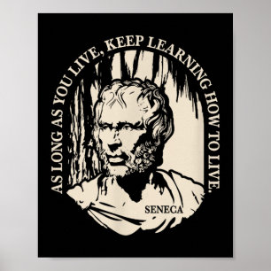 Motivational Seneca Quote On Life And Learning  Poster