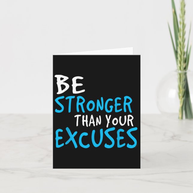 Motivational Shirt_ Be Stronger Than Your Excuses  Card (Front)