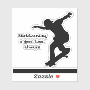 Motivational Skateboarding Quote Good Time Always