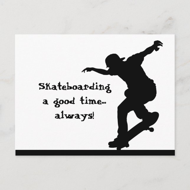 Motivational Skateboarding Quote Good Time Always Postcard (Front)