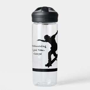 Motivational Skateboarding Quote Good Time Always Water Bottle